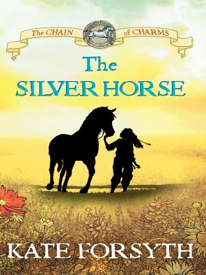 [The Chain of Charms 02] • The Silver Horse